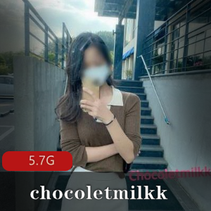 韩国已婚少女chocoletmilkk：颜值小腹美腿玲珑玉兔绅士需求资源合集5.7g